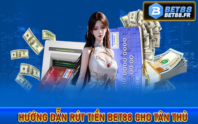 Rút tiền bet88
