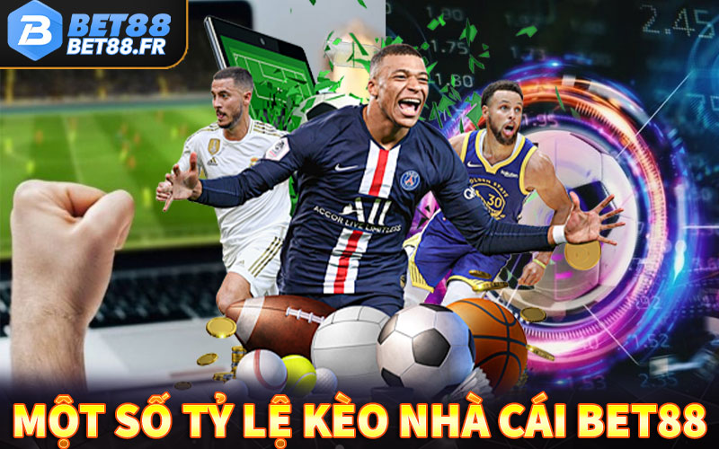 Một số tỷ lệ kèo nhà cái bet88 hot nhất hiện nay